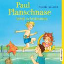 Paul Planschnase lernt schwimmen Audiobook