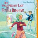 Der unglaubliche Lauf der Fatima Brahimi Audiobook