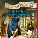 Mission History - Ein Fall für den Meisterschüler Audiobook