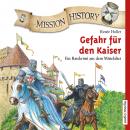 Mission History - Gefahr für den Kaiser Audiobook