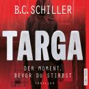 Targa - Der Moment, bevor du stirbst Audiobook