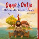 Onno und Ontje: Plötzlich allerdickste Freunde Audiobook