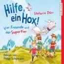 Hilfe, ein Hox!: Vier Freunde und das Supertier Audiobook