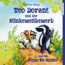 Teo Dorant und der Stinkewettbewerb und die Pups-Po-Saune Audiobook