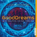 GoodDreams. Wir kaufen deine Träume Audiobook