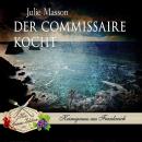 Der Commissaire kocht Audiobook