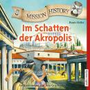 Mission History - Im Schatten der Akropolis Audiobook