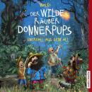 Der wilde Räuber Donnerpups. Überfall aus dem All (Band 2) Audiobook
