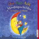 Drei-Fünf-Acht-Minutengeschichten zum Kuscheln und Träumen Audiobook