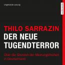 Der neue Tugendterror: Über die Grenzen der Meinungsfreiheit in Deutschland Audiobook