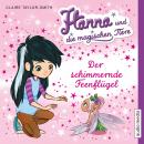 Hanna und die magischen Tiere. Der schimmernde Feenflügel Audiobook