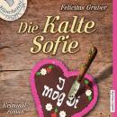 Die Kalte Sofie: Kriminalroman Audiobook