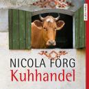 Kuhhandel - Ein Allgäu-Krimi Audiobook