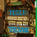 Teslas irrsinnig böse und atemberaubend revolutionäre Verschwörung Audiobook