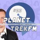 Planet Trek fm #23 - Die ganze Welt von Star Trek: Star Trek: Discovery 2.02: Enthüllungen, Prequelf Audiobook