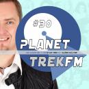 Planet Trek fm #30 - Die ganze Welt von Star Trek: Star Trek: Discovery 2.09: Käsebrot, die Sache mi Audiobook