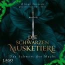 [German] - Die Schwarzen Musketiere 2: Das Schwert der Macht Audiobook