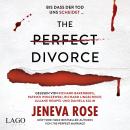 [German] - The Perfect Divorce: Bis dass der Tod uns scheidet. Sarah Morgan ist zurück im packenden  Audiobook
