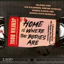 [German] - Home Is Where The Bodies Are: Ein fesselnder Thriller der Millionen-Bestsellerautorin Jen Audiobook