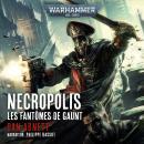 [French] - Warhammer 40.000: Les Fantômes de Gaunt 03: Necropolis Audiobook