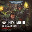 [French] - Warhammer 40.000: Les Fantômes de Gaunt 04: Garde d'Honneur Audiobook