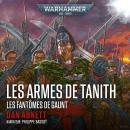 [French] - Warhammer 40.000: Les Fantômes de Gaunt 05: Les Armes de Tanith Audiobook