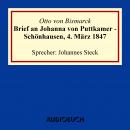 Brief an Johanna von Puttkamer - Schönhausen, 4. März 1847 Audiobook