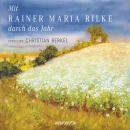 Mit Rainer Maria Rilke durch das Jahr (Gekürzte Lesung) Audiobook