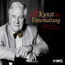 Die hohe Kunst der Unterhaltung (Feature) Audiobook