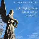 Ich ließ meinen Engel lange nicht los ... (Ungekürzte Lesung) Audiobook
