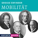 Große Erfinder: Mobilität (Ungekürzte Lesung) Audiobook