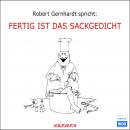 Fertig ist das Sackgedicht (Hörspiel) Audiobook