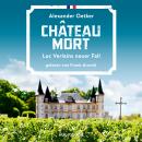 Château Mort - Die Fälle des Luc Verlain - Luc Verlains neuer Fall, Teil 2 (Ungekürzt) Audiobook