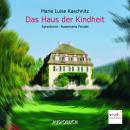 Das Haus der Kindheit (Gekürzt) Audiobook