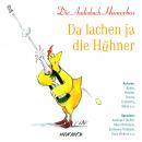Da lachen ja die Hühner (Ungekürzt) Audiobook