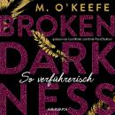 So verführerisch - Broken Darkness 1 (Ungekürzt) Audiobook
