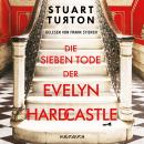 [German] - Die sieben Tode der Evelyn Hardcastle (Ungekürzt)
