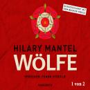 Wölfe, Teil 1 von 2 - Thomas Cromwell, Band 1 (Ungekürzt) Audiobook