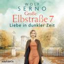 [German] - Große Elbstraße 7 (Band 2) - Liebe in dunkler Zeit Audiobook