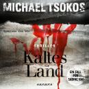Kaltes Land (ungekürzt): Ein Fall für Sabine Yao, Michael Tsokos