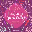 Find Me in Green Valley (Ungekürzt) Audiobook