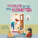 [German] - Man sollte öfter mal ausmisten (ungekürzt) Audiobook