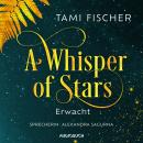 Erwacht - A Whisper of Stars, Band 1 (Gekürzt) Audiobook