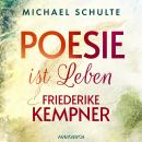 Poesie ist Leben - Friederike Kempner Audiobook