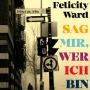 [German] - Sag mir, wer ich bin Audiobook