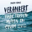 Verankert: Finde Frieden mitten im Sturm - Andachten für 28 Tage Audiobook
