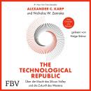 [German] - The Technological Republic: Über die Macht des Silicon Valley und die Zukunft des Westens Audiobook