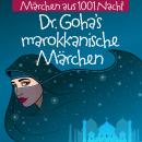 [German] - Dr. Goha's Marokkanische Märchen: Märchen Aus 1001 Nacht Audiobook