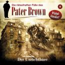 Die rätselhaften Fälle des Pater Brown, Folge 9: Der Unsichtbare Audiobook