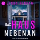 [German] - Das Haus nebenan - Domestic Thriller Hörbuch über eine Nachbarschaft voller Lügen (Ungekürzt) Audiobook